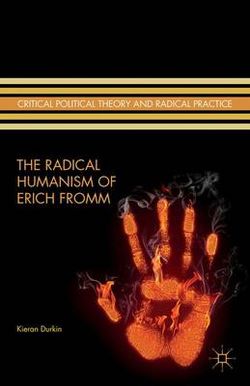 The Radical Humanism of Erich Fromm