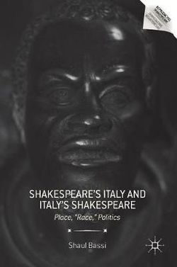 Shakespeare's Italy and Italy's Shakespeare