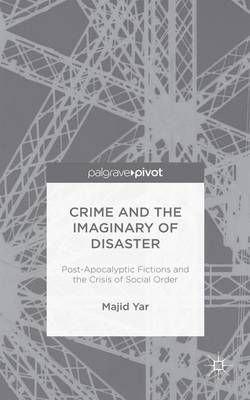 Crime and the Imaginary of Disaster