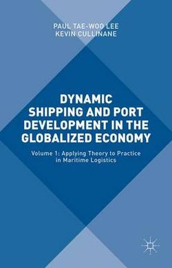 Dynamic Shipping and Port Development in the Globalized Economy