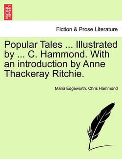 Popular Tales ... Illustrated by ... C. Hammond. With an introduction by Anne Thackeray Ritchie.