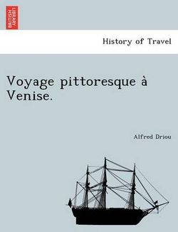 Voyage pittoresque a&#768; Venise.