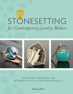Stonesetting for Contemporary Jewelry Makers