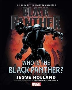 Black Panther: Who Is the Black Panther? Prose Novel