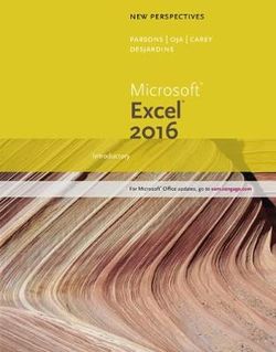 New Perspectives MicrosoftA (R) Office 365 & Excel 2016