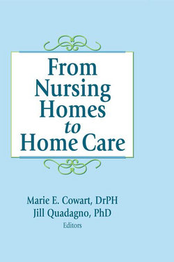 From Nursing Homes to Home Care