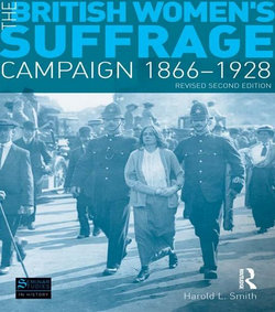 The British Women's Suffrage Campaign 1866-1928: Revised 2nd Edition