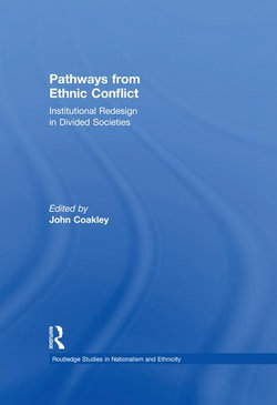 Pathways from Ethnic Conflict: Institutional Redesign in Divided Societies