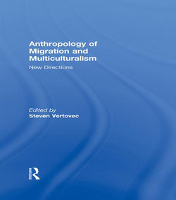 Anthropology of Migration and Multi: New Directions