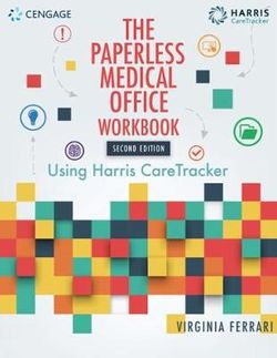 Student Workbook for Harris/Ferrari's the Paperless Medical Office: Using Harris CareTracker, 2nd