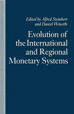 Evolution of the International and Regional Monetary Systems