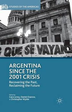 Argentina Since the 2001 Crisis