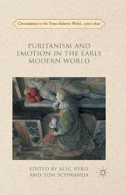 Puritanism and Emotion in the Early Modern World