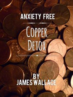 Anxiety Free Copper Detox