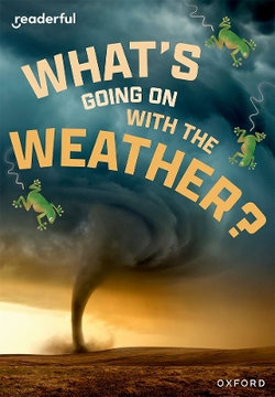 Readerful Rise: Oxford Reading Level 11: What's Going on with the Weather?