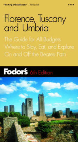 Fodor's Florence, Tuscany, Umbria, 6th Edition