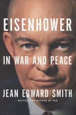 Eisenhower in War and Peace