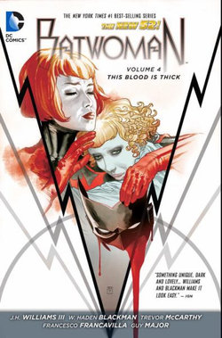 Batwoman Vol. 4 This Blood Is Thick (The New 52)