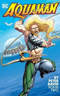 Aquaman by Peter David Book Two