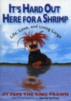 It's Hard Out Here For A Shrimp