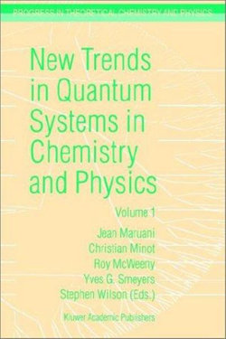 New Trends in Quantum Systems in Chemistry and Physics