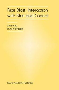 Rice Blast: Interaction with Rice and Control