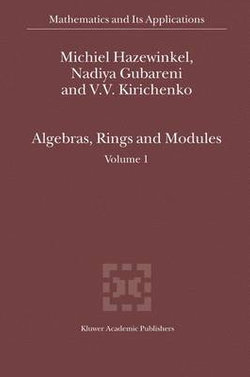 Algebras, Rings and Modules