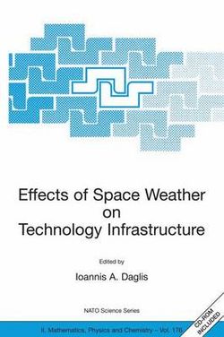 Effects of Space Weather on Technology Infrastructure