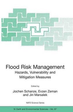 Flood Risk Management: Hazards, Vulnerability and Mitigation Measures