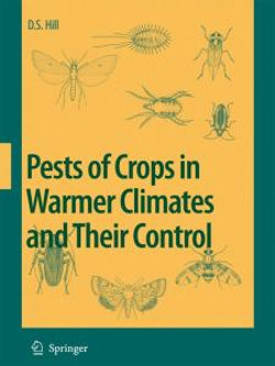 Pests of Crops in Warmer Climates and Their Control