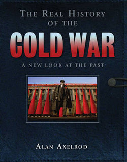 The Real History of the Cold War