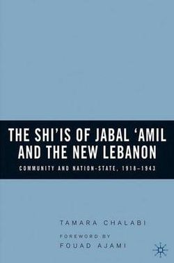 The Shi'is of Jabal 'Amil and the New Lebanon