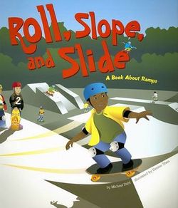 Roll, Slope, and Slide