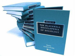 The Blackwell Encyclopedia of Sociology, 11 Volume Set