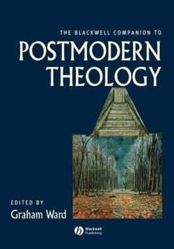 The Blackwell Companion to Postmodern Theology