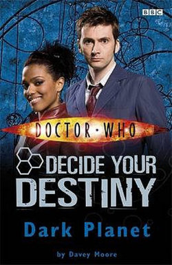 Doctor Who: Decide Your Destiny: Volume 7: Dark Planet