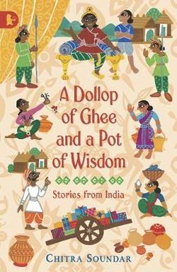 A Dollop of Ghee and a Pot of Wisdom