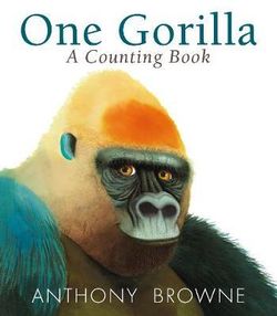 One Gorilla: A Counting Book Board Book