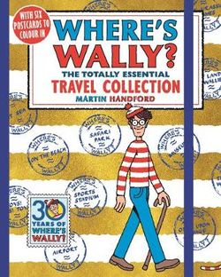 Where's Wally? the Totally Essential Travel Collection