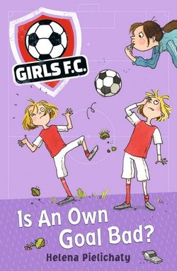 Girls FC 4: Is An Own Goal Bad?