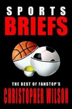 Sports Briefs: the Best of Fanstop's Christopher Wilson