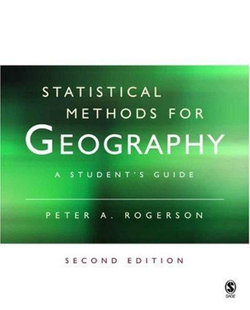 Statistical Methods for Geography: A Student's Guide 2ed