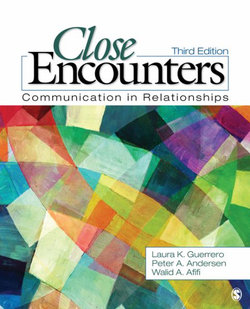 Close Encounters: Communication in Relationships 3ed