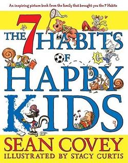 The 7 Habits of Happy Kids