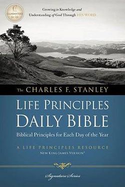 The Charles F. Stanley Life Principles Daily Bible