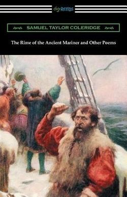 The Rime of the Ancient Mariner and Other Poems