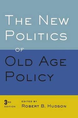 The New Politics of Old Age Policy