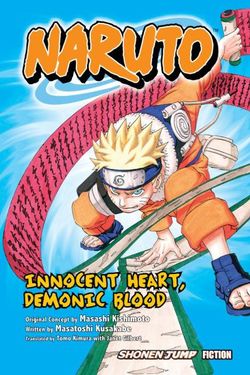 Naruto: Innocent Heart, Demonic Blood (Novel)