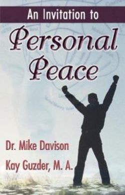 An Invitation to Personal Peace;Guidelines To Help You Move Further Along Your Path