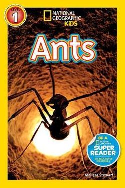 Ants (National Geographic Kids Readers, Level 1)